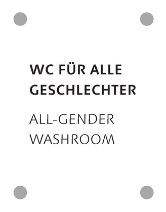 Das Bild zeigt in schwarzer Schrift auf weißem Hintergrund die Worte »WC für alle Geschlechter« (oben) sowie »All-gender washroom« (unten).