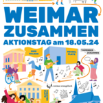 Grafik zur Veranstaltung Weimar zusammen, Aktionstag am 18.5.2024, ein buntes Plakat mit Illustrationen der Orte in Weimar und Menschen