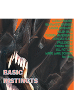 Plakat der Ausstellung »BASIC INSTINCTS«
