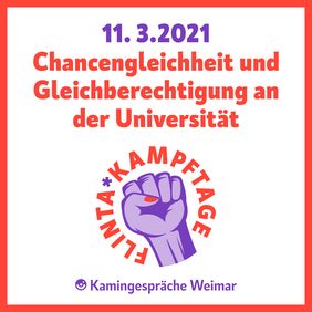 Veranstaltungsgrafik zu Kamingespräch im Rahmen der Weimarer FLINTA* Kampftage zu »Chancengleichheit und Gleichberechtigung an der Universität«