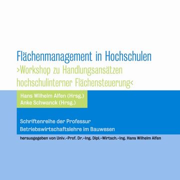 An der Bauhaus-Universität Weimar ist der Tagungsband zum Workshop Flächenmanagement in Hochschulen erschienen.