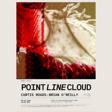 Veranstaltungsplakat für »POINT LINE CLOUD« mit Curtis Roads und Brian O’Reilly im Rahmen von »Sonic Talks«, mit abstrakter Bildgestaltung in Rot und Beige sowie Veranstaltungsdetails zu Ort und Zeit.