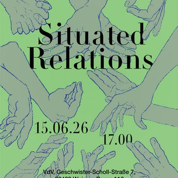 Event poster for Situated Relations. Blue line drawings of hands in various gestures spread across a light green background. The title appears prominently in black serif type, with the date, time, and venue listed below. The design evokes connection, interaction, and dialogue.