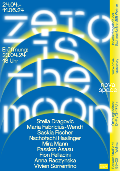 »zero is the moon«: opening on Tuesday, 23 April 2024, 6 pm Poster of the exhibition