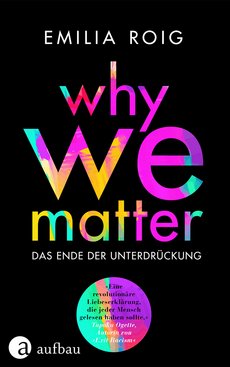 Cover of the Emilia Roig's book »Why We Matter«