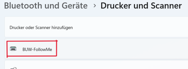 Wählen Sie unter "Drucker und Scanner" den "BUW-FollowMe" Drucker aus.