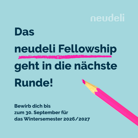 Jetzt bis zum 30. September 2026 bewerben Bewerbungsplaket für das neudeli Fellowship