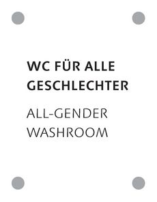 Das Bild zeigt in schwarzer Schrift auf weißem Hintergrund die Worte »WC für alle Geschlechter« (oben) sowie »All-gender washroom« (unten).