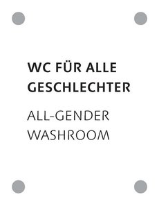 The image shows a bilingual (German/English) washroom sign. It shows in black on white the words  »WC für alle Geschlechter« (above) as well as »All-gender washroom« (below).
