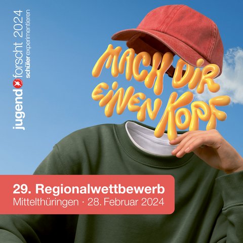 »Mach dir einen Kopf«: 28. Februar 2024 29. Regionalwettbewerb »Jugend forscht« Mittelthüringen an der Bauhaus-Universität Weimar