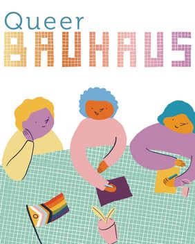 The image shows three people sitting around a table. A rainbow flag lies on the table. The headline reads »Queer Bauhaus«.