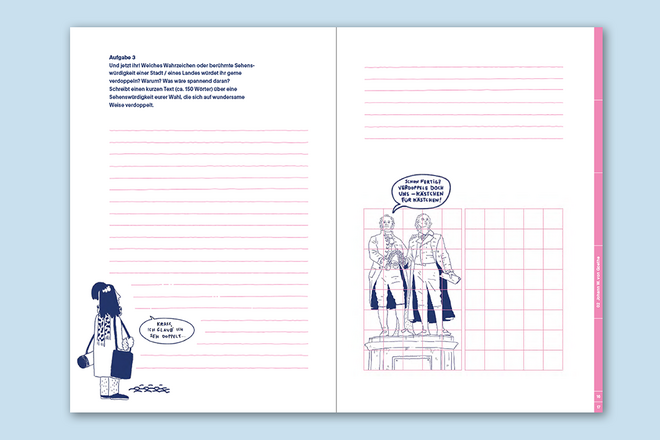 Texte und Aufgaben: Tom Wirkus, Simone Schwark, Layout und Satz: Lena Haubner, Illustrationen: Hannes Naumann Doppelseite des Arbeitsheftes