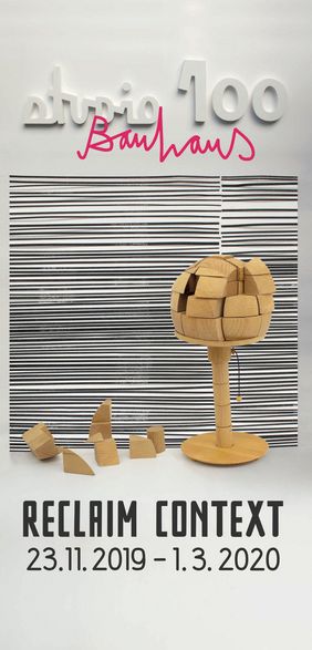 Ausstellungsplakat »Reclaim Context« Studio Bauhaus 100 Ausstellungsplakat »Reclaim Context« Studio Bauhaus 100