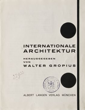 Titelseite von Walter Gropius' Buch »Internationale Architektur«, Bauhausbücher 1, München 1925. Titelseite von Walter Gropius' Buch »Internationale Architektur«, Bauhausbücher 1, München 1925.