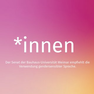 Grafik mit *innen und Schriftzug: Der Senat der Bauhaus-Universität Weimar empfiehlt die Verwendung gendersensibler Sprache.