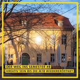 [Translate to English:] Der Weg ins Semester #8 – Kreativ sein, bis die M18 wieder öffnet