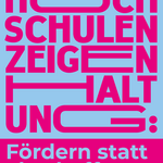 Das Bild zeigt den Kampagnen-Slogan: »Hochschulen zeigen Haltung: Fördern statt abschaffen«