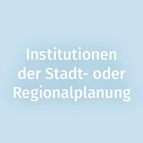 Arbeitsbereich: Institutionen der Stadt- oder Regionalplanung