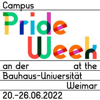 The picture shows the words »Campus Pride Week an der/at the Bauhaus-Universität Weimar, 20.-26.06.2022« on a white background. The words »Pride Week« appear in rainbow colors, the remaining words in black writing.