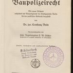 Eine der digitalisierten Veröffentlichungen der Universitätsbibliothek, die nun auch in der Europeana abrufbar ist, ist das »Preußische Baupolizeirecht« aus dem Jahr 1926 von Constanz Baltz. Quelle: Universitätsbibliothek