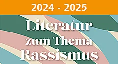 Titelgrafik der Literatursammlung Rassismus 2024 bis 2025