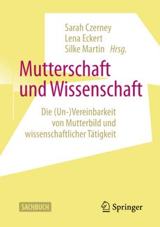 Cover of the book »Mutterschaft und Wissenschaft« (»Motherhood and Science«)