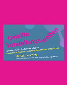 Grafik zu "Geteilte Vorstellungswelten. Auftaktkonferenz des Exzellenzclusters Imaginamics"