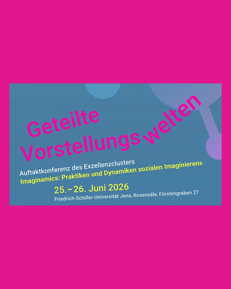 Grafik zu "Geteilte Vorstellungswelten. Auftaktkonferenz des Exzellenzclusters Imaginamics"