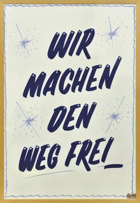 Christine Hill, Wir Machen den Weg Frei, 2002, aus der Serie SERVICE SLOGANS ©GfZK