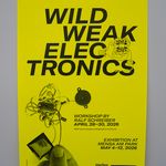 Bright yellow poster for the workshop and exhibition “WILD WEAK ELECTRONICS” featuring graphic illustrations of electronic components and information about dates, location and participants.