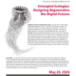 Event poster for the “bauhaus interaction colloquium” featuring information about the lecture “Entangled Ecologies: Designing Regenerative Bio-Digital Futures” by Fiona Bell (University of Maryland, Baltimore, US). The poster includes a detailed black-and-white illustration of an organic jellyfish-like or bio-digital creature, along with details about the event location and time on May 26, 2026, in Weimar.