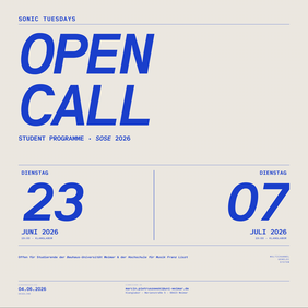 Typographic poster for the “Sonic Tuesdays Open Call” in summer semester 2026, featuring information about two student sound events at the Klanglabor of Bauhaus-Universität Weimar.