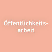 Bereich Öffentlichkeitsarbeit: oder PR (Public Relations) ist das Management der öffentlichen Kommunikation (intern und extern) von Organisationen 
