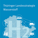 Die Thüringer Landesstrategie Wasserstoff wurde am 22. Juni 2021 veröffentlicht. (Foto: Thüringer Ministerium für Umwelt, Energie und Naturschutz) 