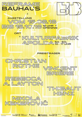 Am 15. August 2018, 19 Uhr, eröffnet in der der Kulturfabrik Apolda die Ausstellung »Reframe Bauhaus«. (Plakat zur Ausstellung)