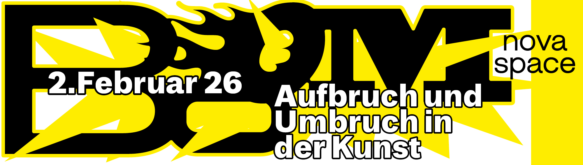 Breitformatiges Banner in Schwarz, Gelb und Weiß mit dynamischen, comicartigen Formen. Der Text informiert über die Veranstaltung „Aufbruch und Umbruch in der Kunst“ am 2. Februar 2026. Der Schriftzug „nova space“ ist rechts platziert.