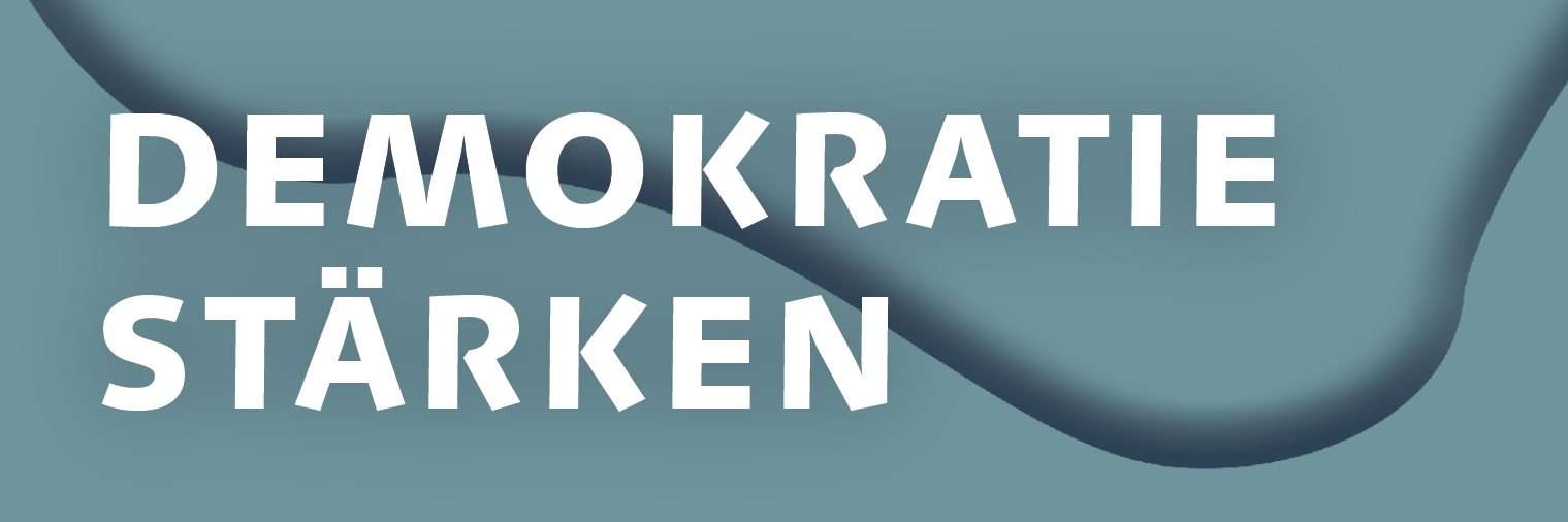 Demokratie stärken
