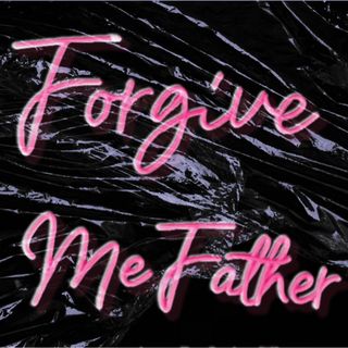 Forgive Me Father / Ben Thiele, based on artwork by Maria Anna Trakosiari