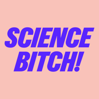 SCIENCE, BITCH! / Masihne Rasuli