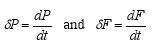 δP = dP/dt und δF = dF/dt
